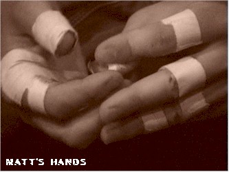 matt's hands2.jpg (21446 bytes)